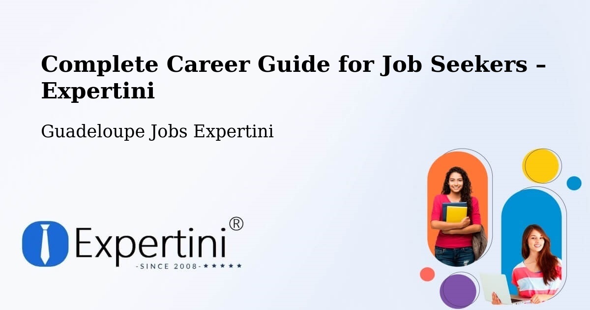 Career Guide for Job Seekers – Castéra - Castéra, Guadeloupe Jobs Expertini