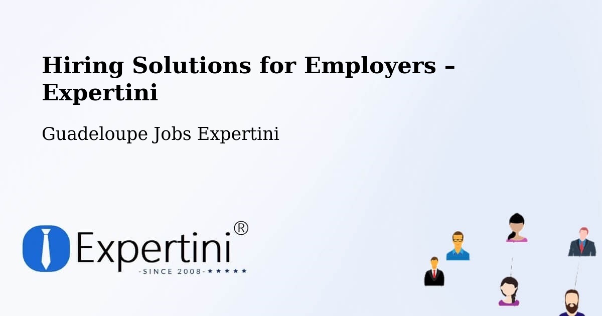 Hiring Solutions for Employers in Castéra - Castéra, Guadeloupe Jobs Expertini