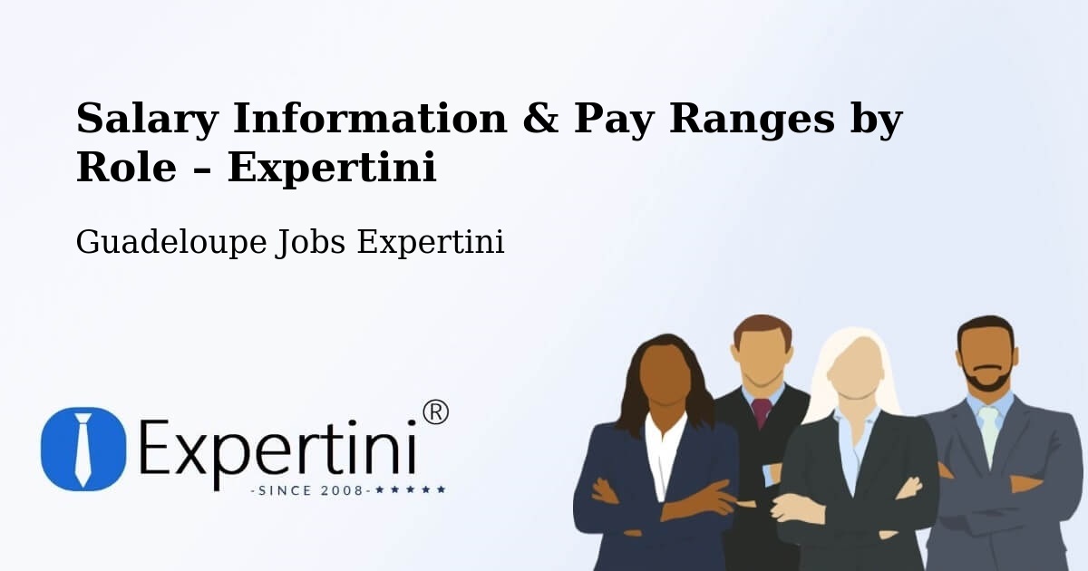 Salary Information & Pay Ranges – Castéra - Castéra, Guadeloupe Jobs Expertini